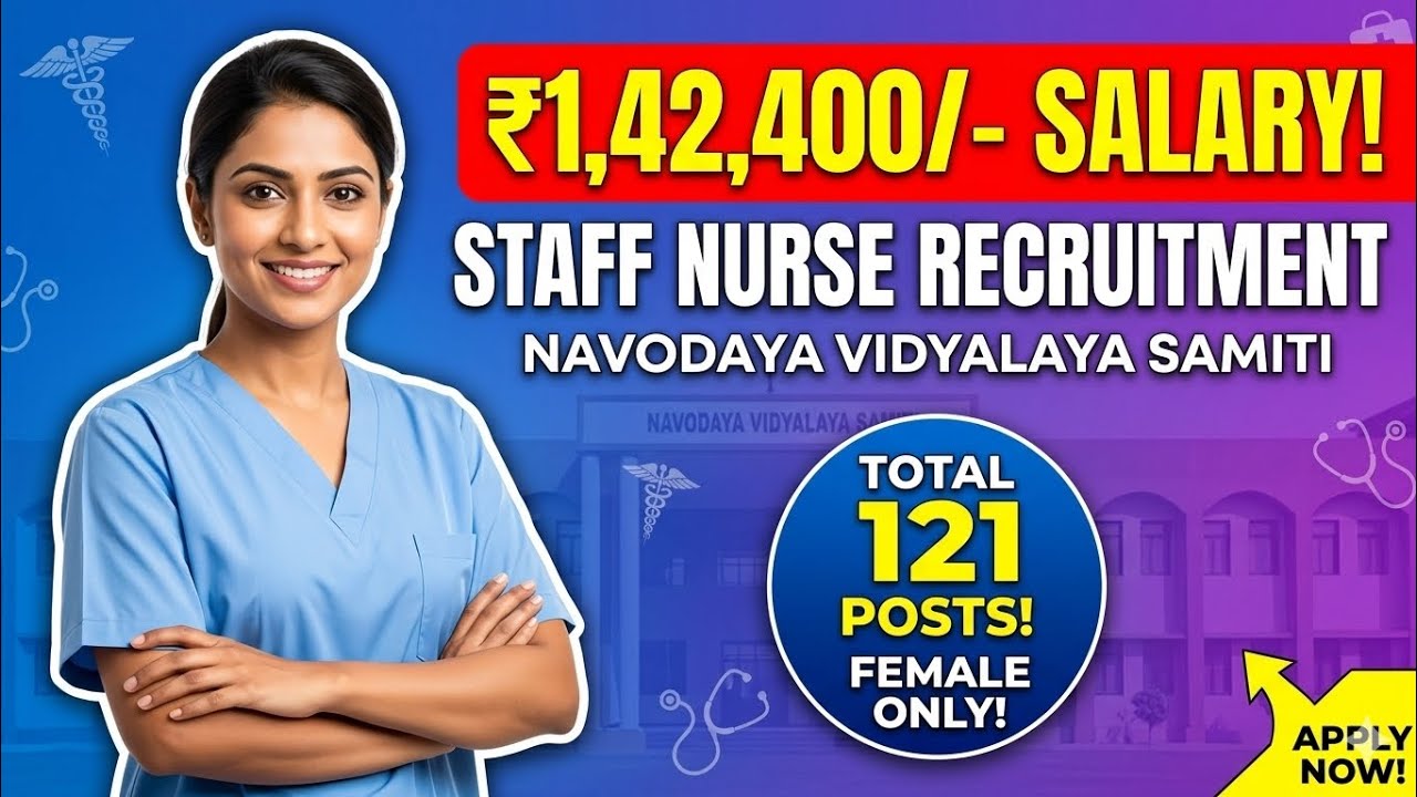 NVS Female Staff Nurse Vacancy 2024 | Salary ₹1,42,400 | Full Details 