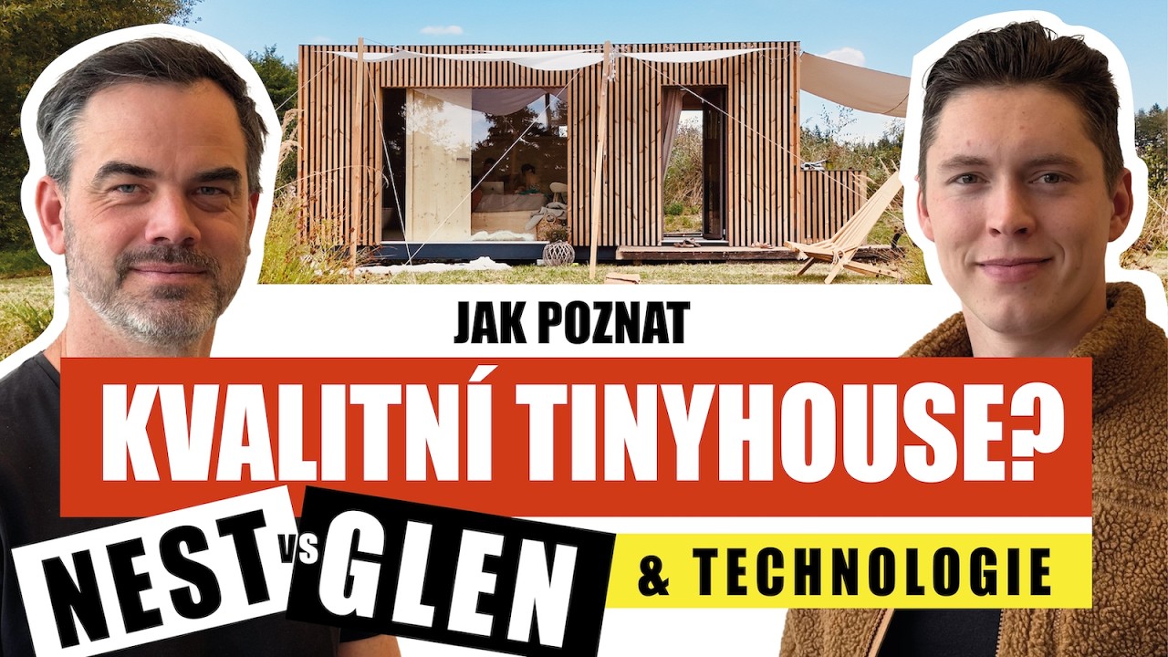 TinyLiv | Petr Vančura: Jak poznat kvalitní tinyhouse? Nest vs Glen | TinyTalk E01