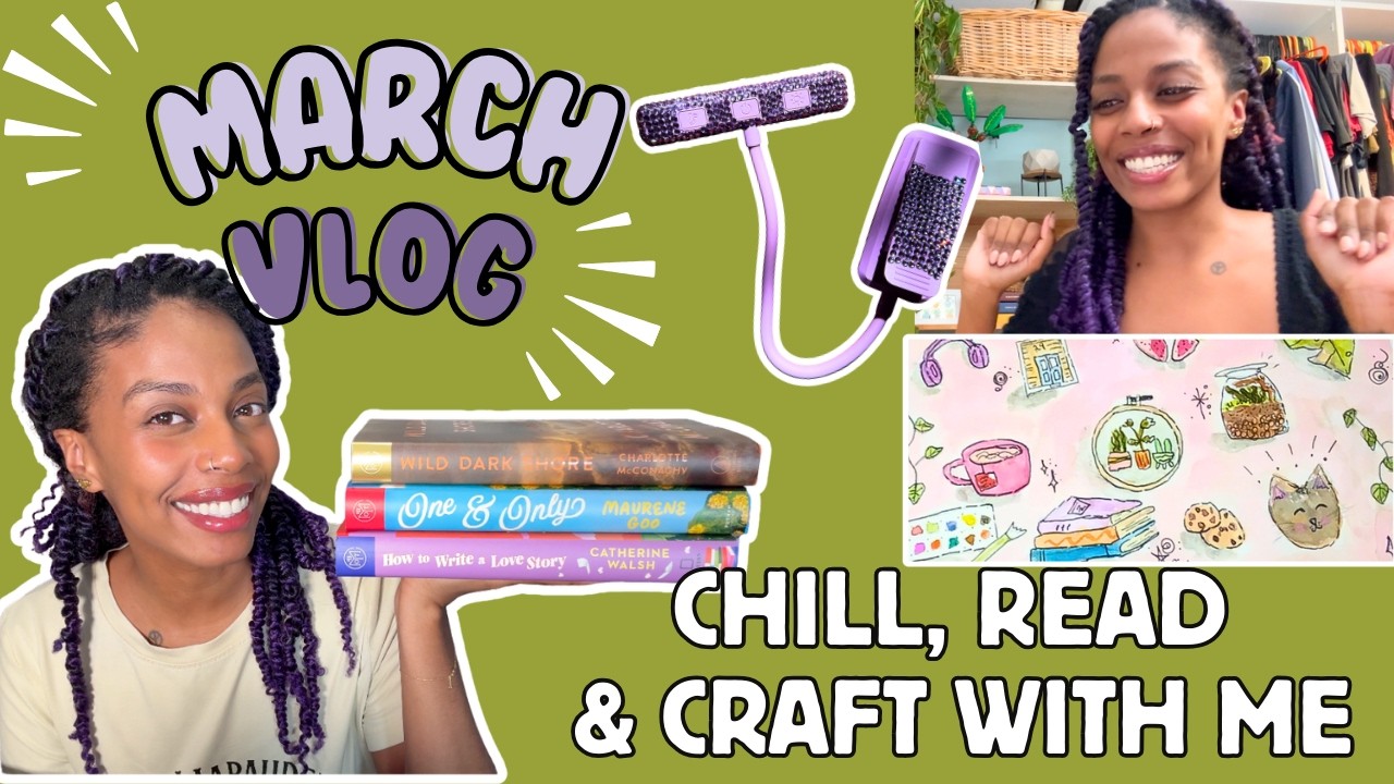 March Vlog | Reading, Watercolor & Bedazzling My Way Through Life