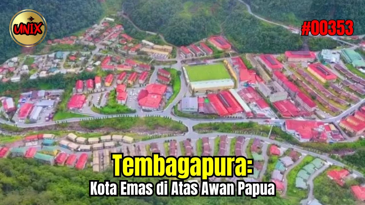 Tembagapura: Kota Emas di Atas Awan Papua