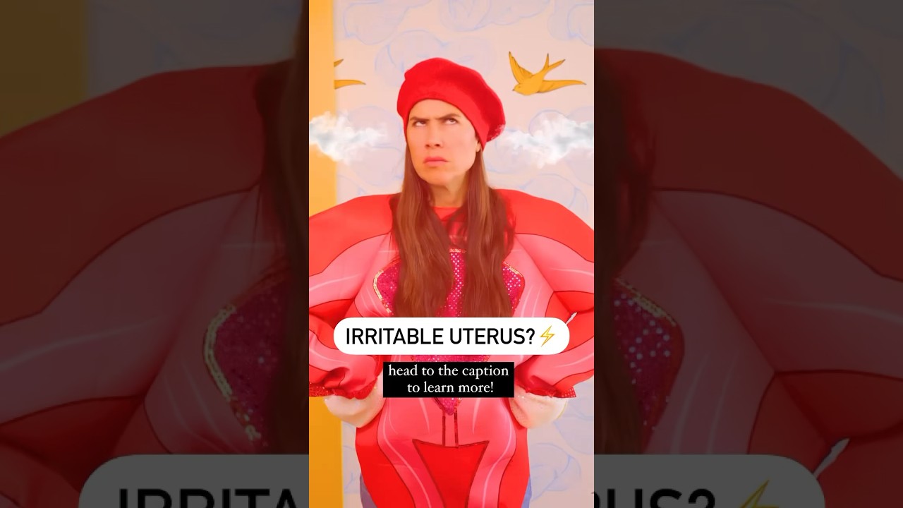 Irritable Uterus? 😡