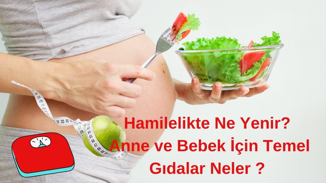 Hamilelikte Anne ve Bebeği Destekleyecek Temel Gıdalar | Beslenme İpu&ccedil;ları  ?  | Dr. Alp Nuhoğlu