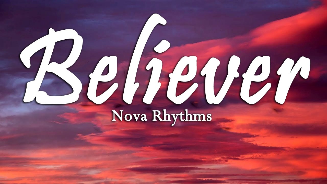 Believer ( Lyrics Song ) Emotional English Song | Hope After Heartbreak | Nova Rhythms