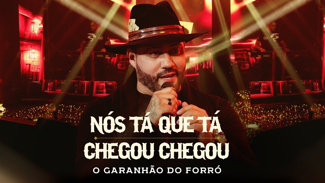 Chegou Chegou/Nós Tá Que Tá - O Garanhão Do Forró
