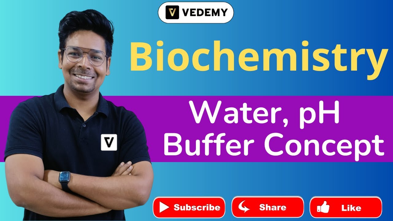 Biochemistry | Water, pH and Buffer Concept | Virendra Singh | CSIR | GATE | DBT | ICMR  |CUET |JAM|
