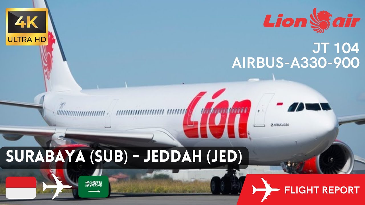 ✈️ UMROH FLIGHT LION AIR  JT104 | SURABAYA (SUB) - JEDDAH (JED): Favorit Untuk Umroh?