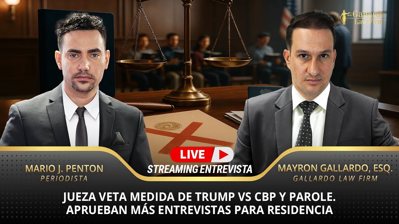 Jueza veta medida de Trump vs CBP y Parole. Aprueban más entrevistas para residencia