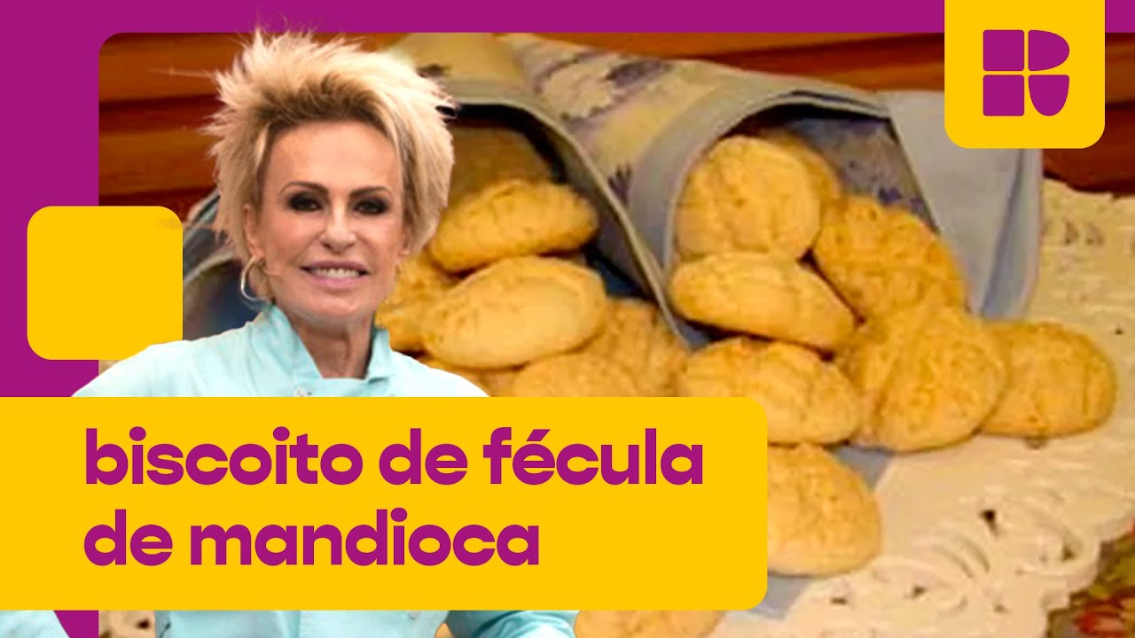 Biscoito de fécula de mandioca | Ana Maria Braga | Mais Você
