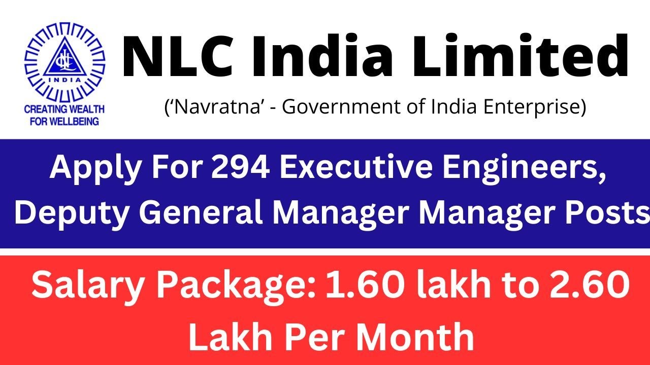 NLC Recruitment 2023 | Apply Online For 294 Executive Engineer, Deputy General Manager Post