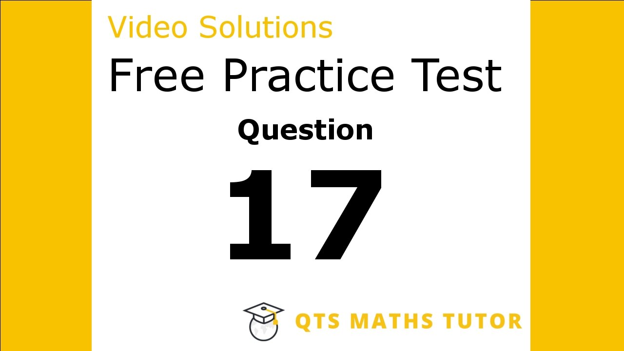 Numeracy skills test practice questions Test 1 &ndash; Q17 QTS Maths Tutor