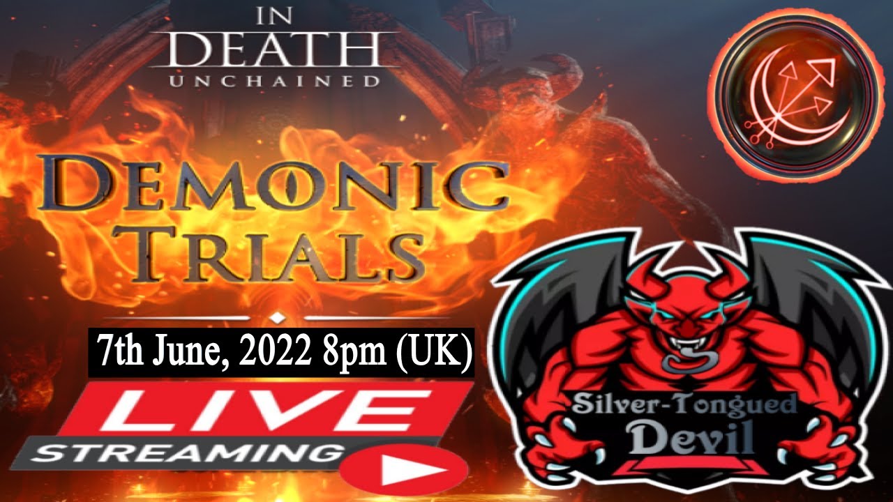 In death : Unchained - The Demonic trials Live stream (Fletcher Sigil)