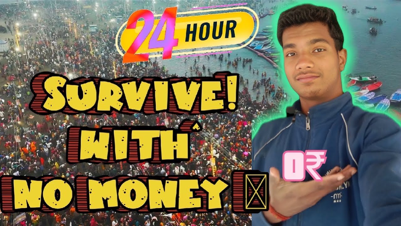 Survive 24 hour's in prayagraj Mahakumbh !! with No Money 🤑