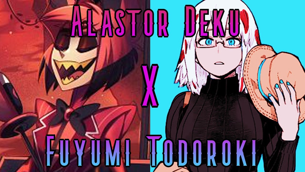 Alastor Deku X Fuyumi Todoroki Part 1|Strange New Business Partner(MHA/Deku Texting Story)