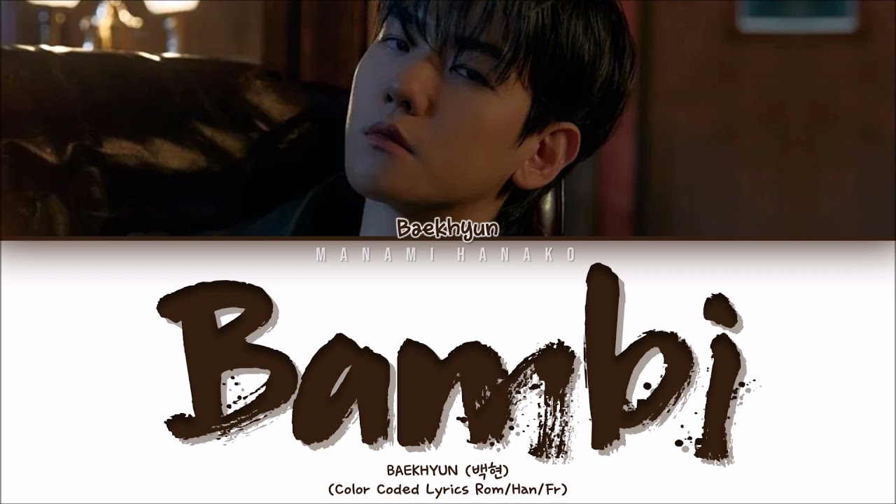 {VOSTFR} BAEKHYUN (백현) _ 'BAMBI' (Color Coded Lyrics Français/Rom/Han/가사)