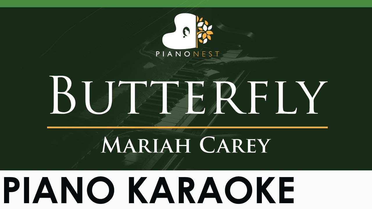 Mariah Carey - Butterfly - LOWER Key (Piano Karaoke Instrumental)