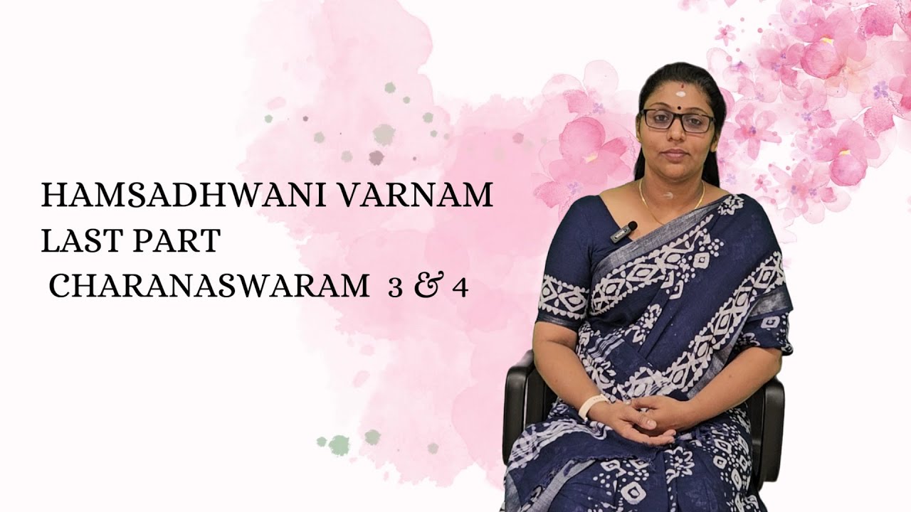Hamsadhwani varnam last part  CHARANASWARAM  3 & 4