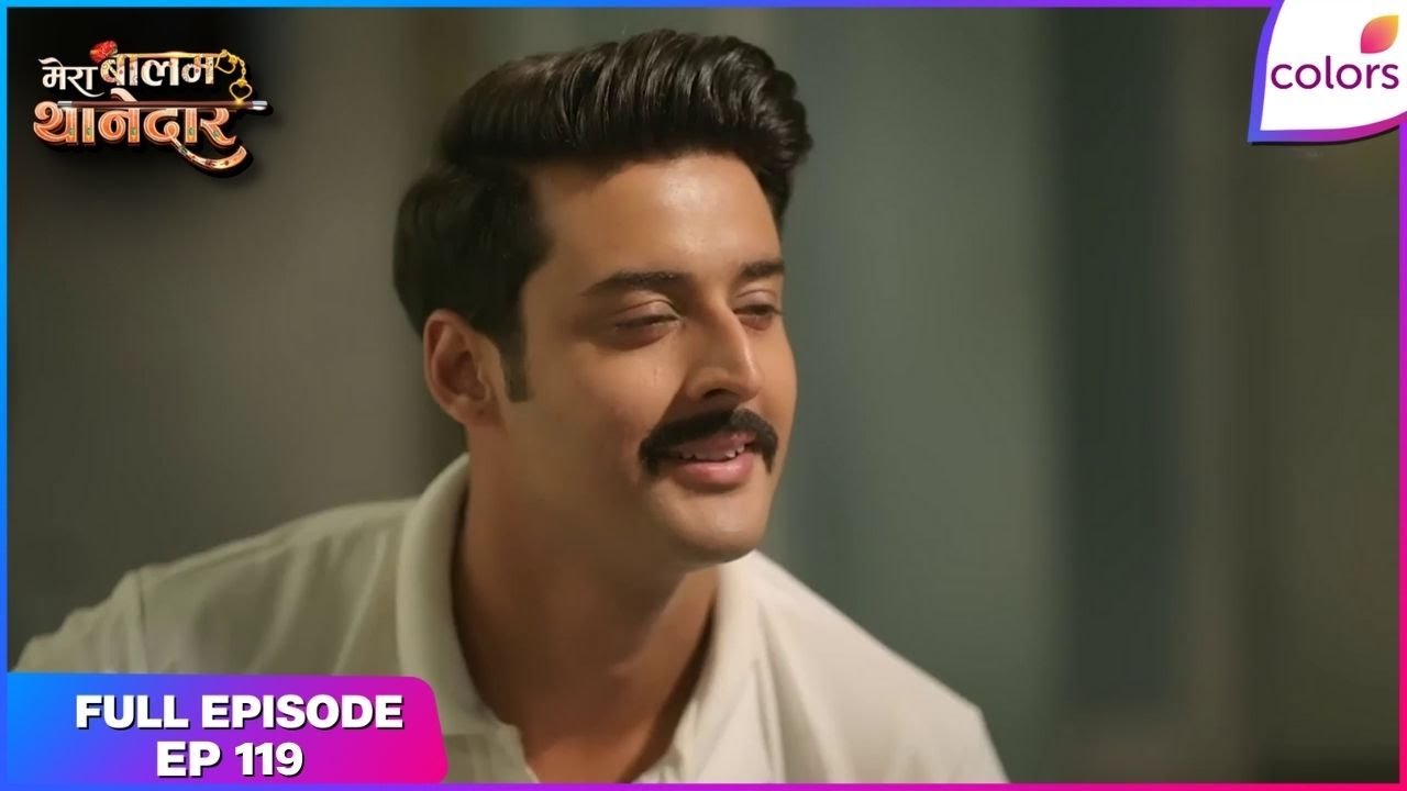 Mera Balam Thanedaar | Full Ep. 119 | Sulakshana praises Drishti | Colors TV
