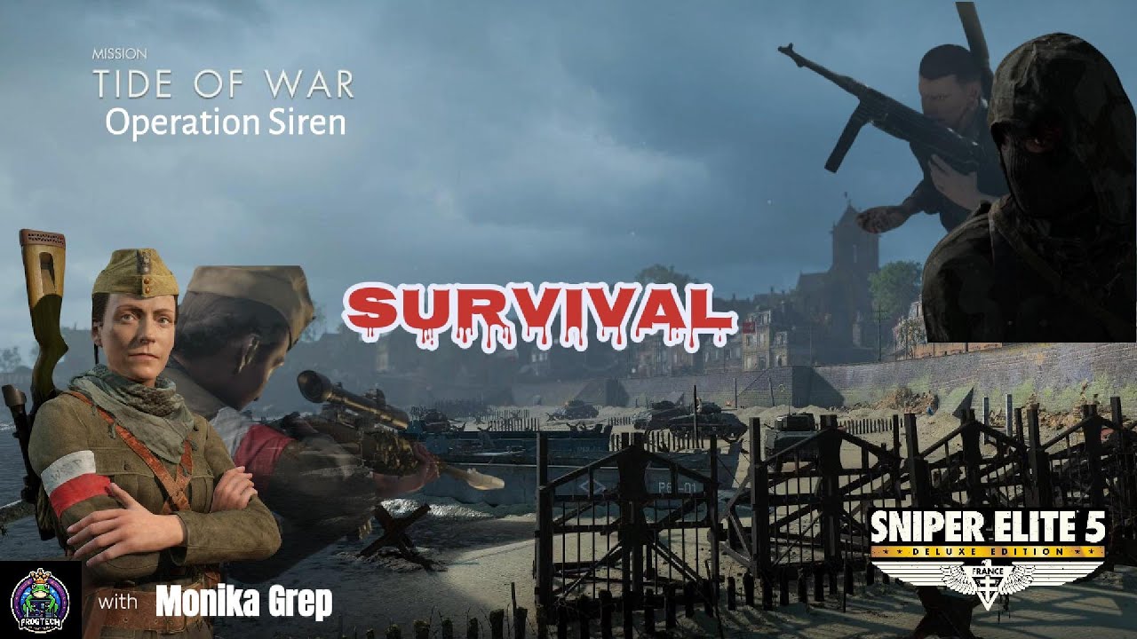 Sniper Elite 5 &ndash; Survival &ndash;Tide  of War- Operation Siren &ndash; Monika Grep-No deaths - No commentary.