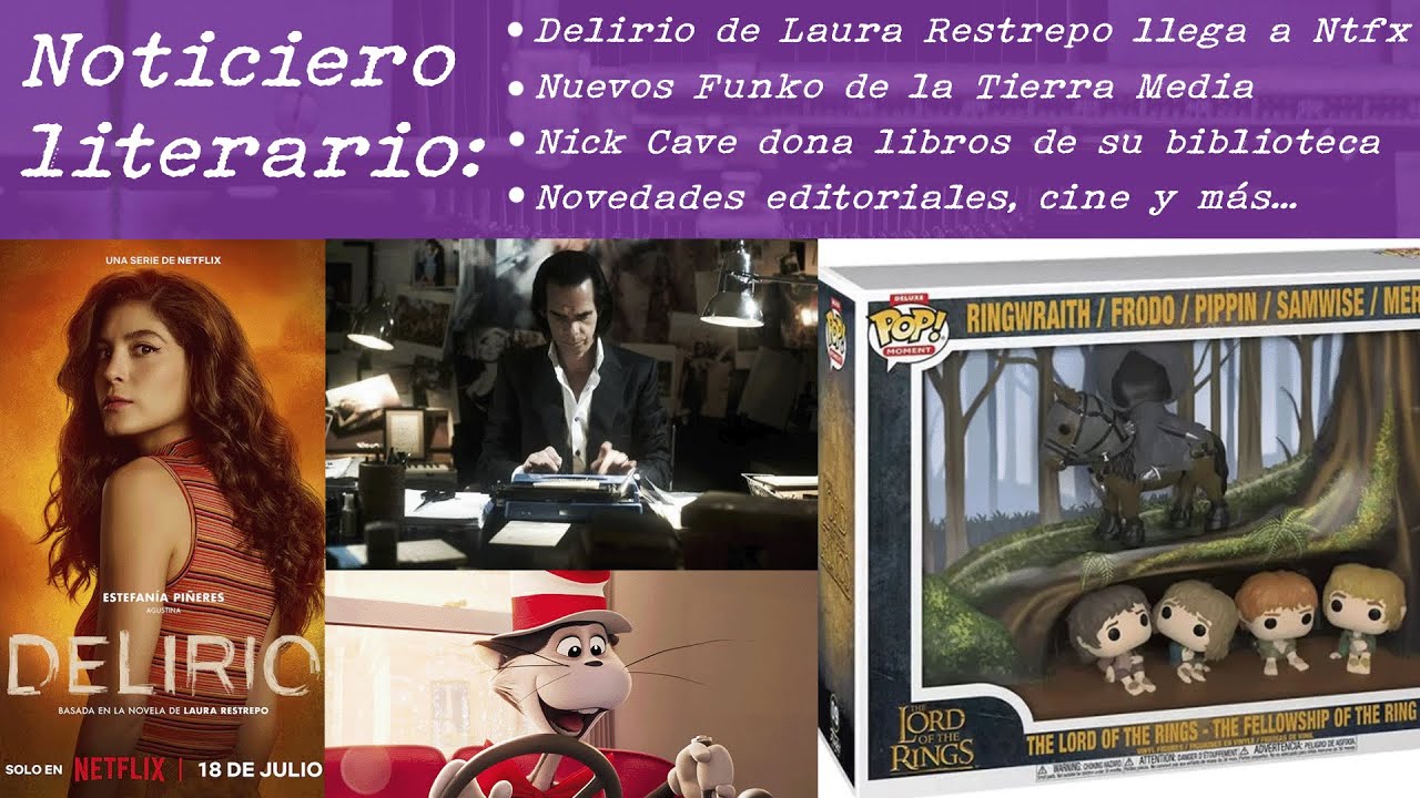 Noticiero literario: Delirio de Laura Restrepo / Nick Cave dona libros / El gato con sombrero