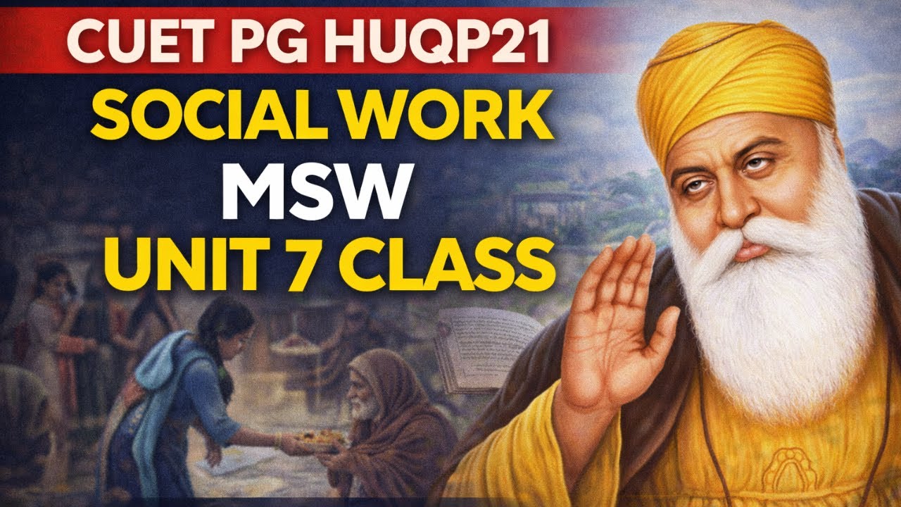 🎯 CUET PG MSW HUQP21 | Unit 7 GURU  NANAK DEV | Free Class by Amit Sir