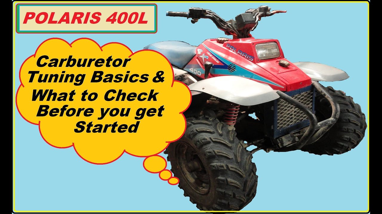 Polaris 400L (Everything I know about tuning and Re-Building the Carburetor)