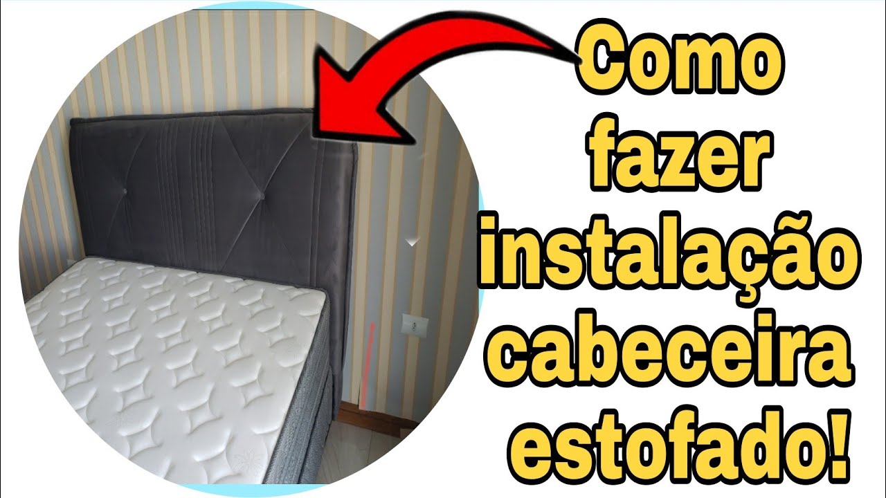 Como instalar cabeceira estofada na cama box passo a passo!