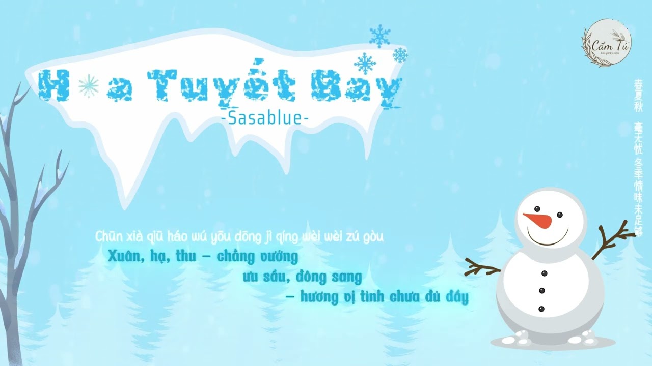 [Vietsub] Hoa Tuyết Bay |  雪花飘 - Sasablue