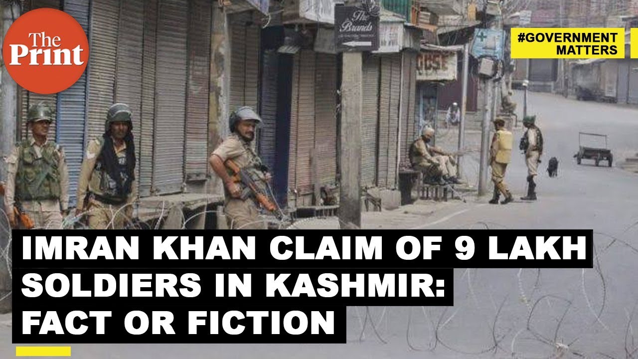 Pakistan PM Imran Khan claims there are 9 lakh soldiers in Kashmir : Fact or Fiction