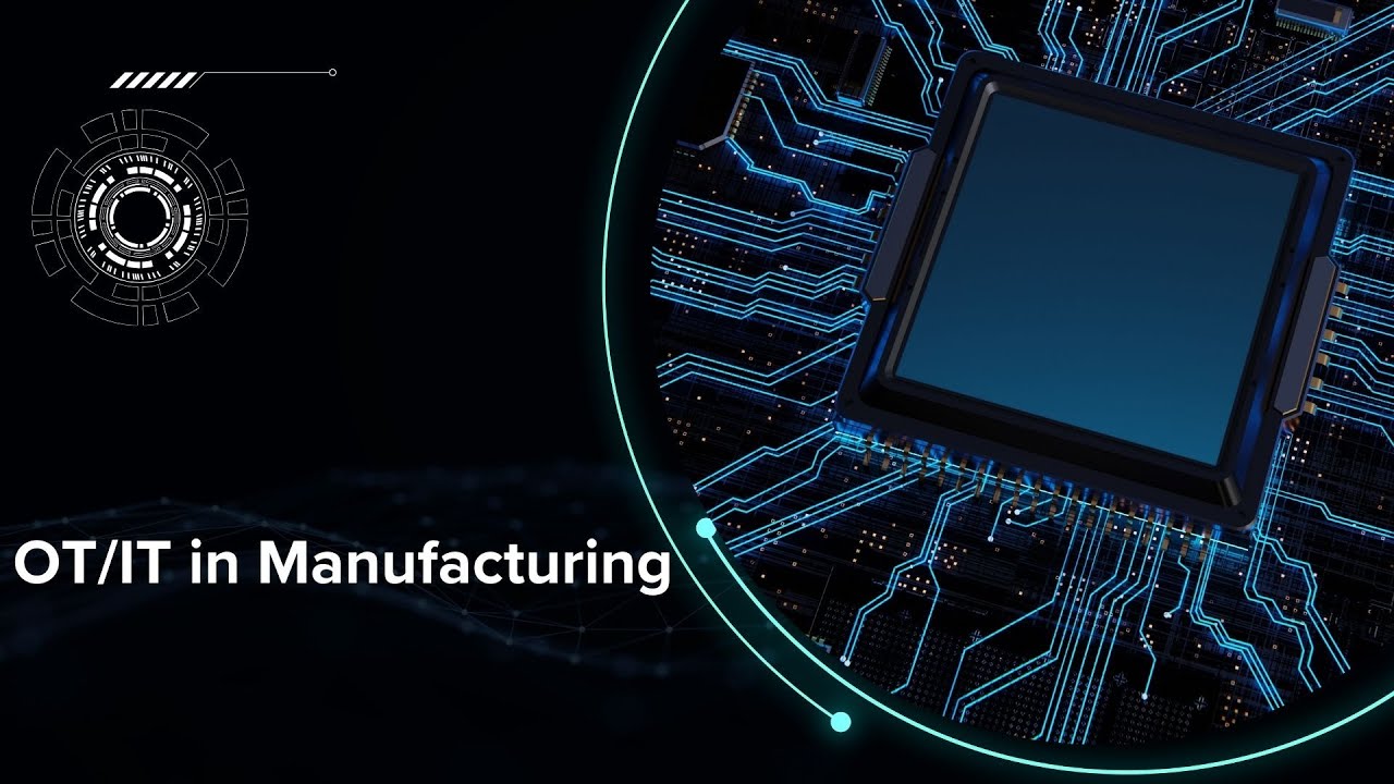 OT/IT in Manufacturing
