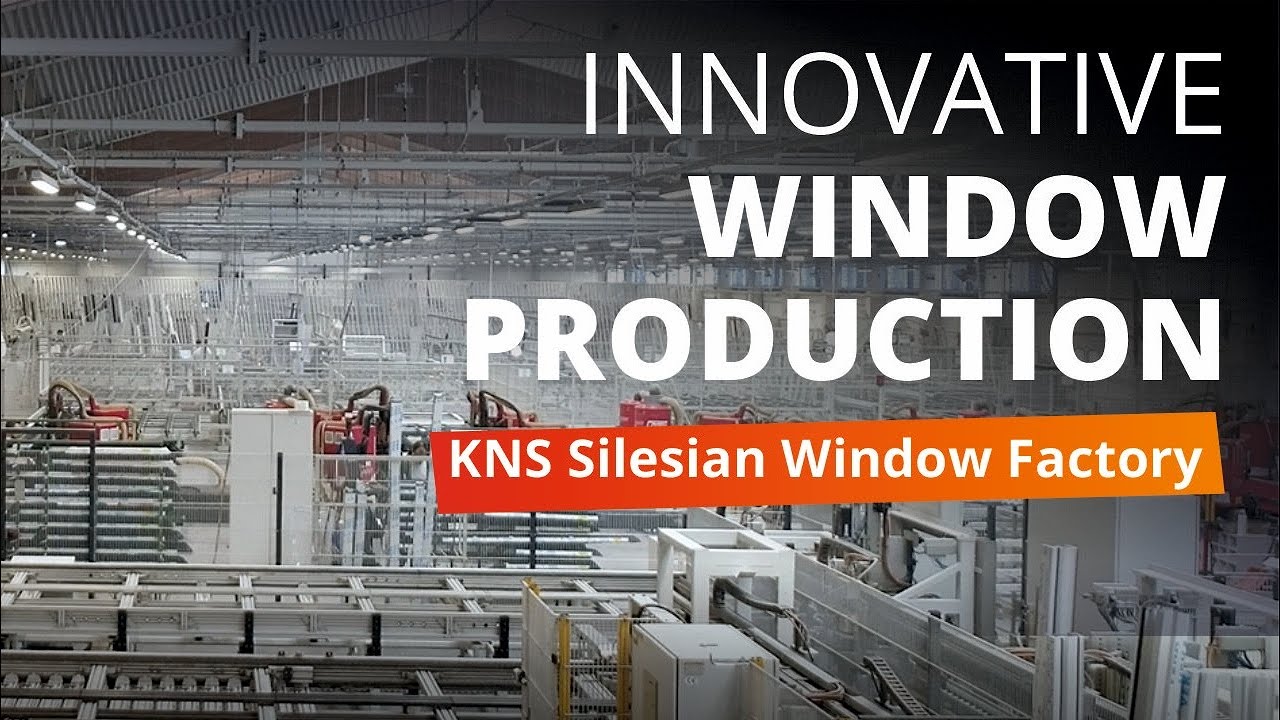 KNS Silesian Window Factory - Innovative window production