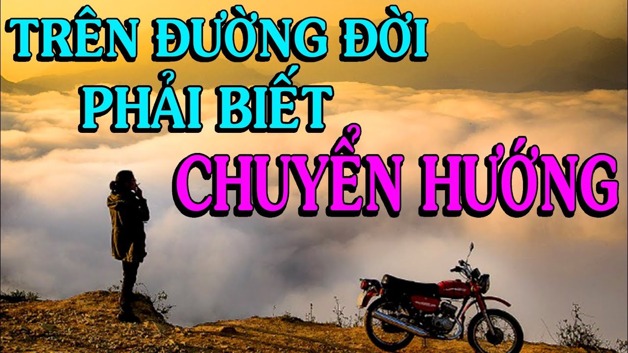 ✅HỌC BIẾT CHUYỂN HƯỚNG trên đường đời - Thiền Đạo
