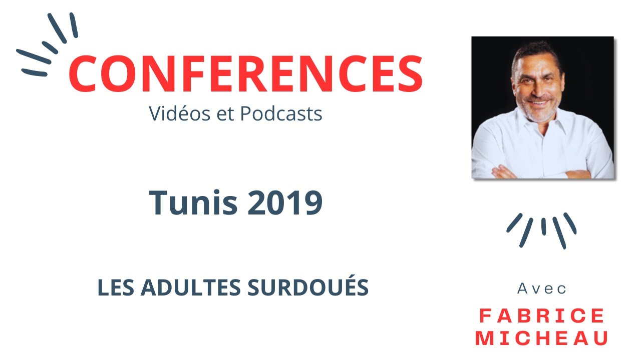 Tunisie 2019 : Conférence sur les adultes surdoués.