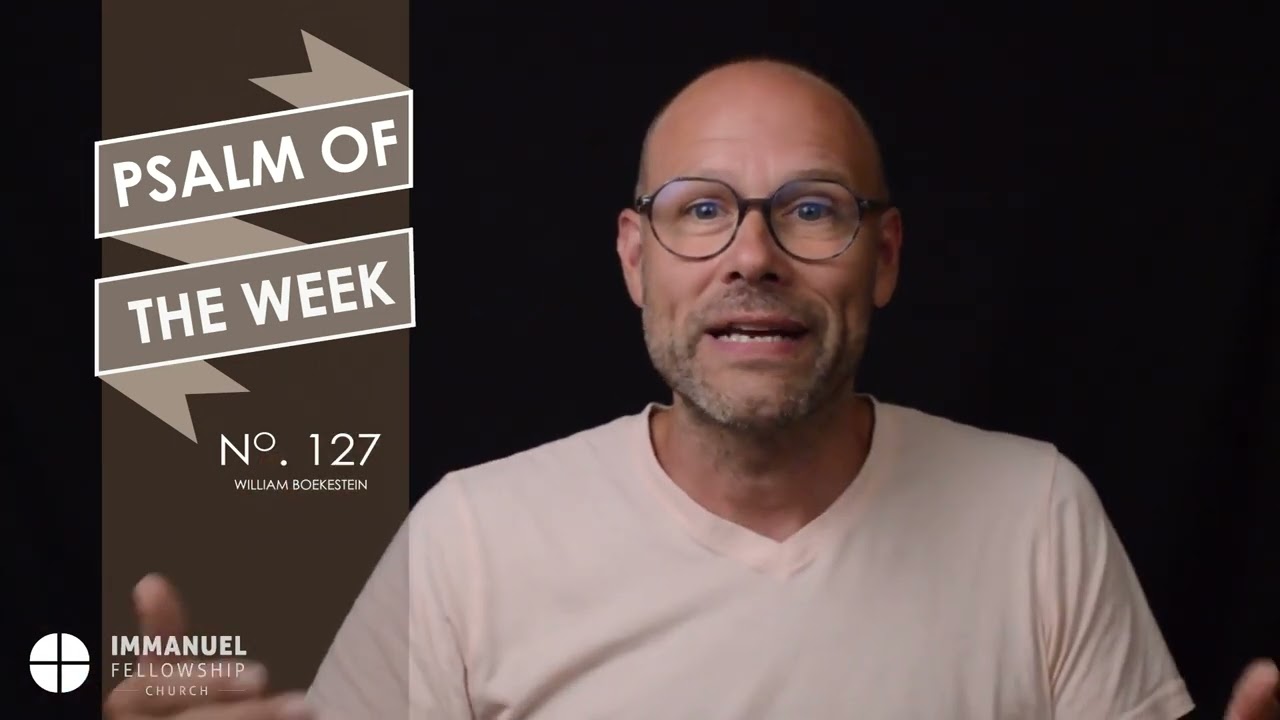 Psalm 127 Meditation | Don’t Waste Your Life
