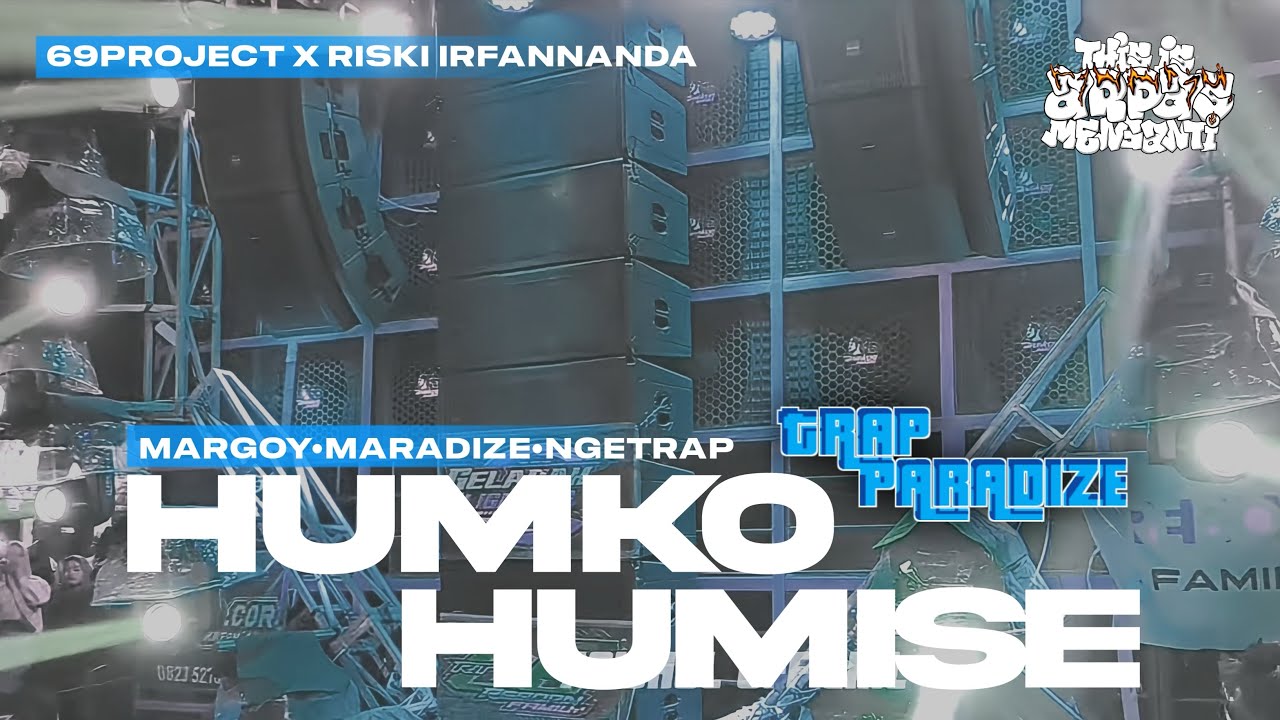 DJ HUMKO HUMNISE | TRAP PARADIZE // ARPAS OFFICIAL // REMIXER DJ RIZKY IRFAN NANDA & 69 PROJECT