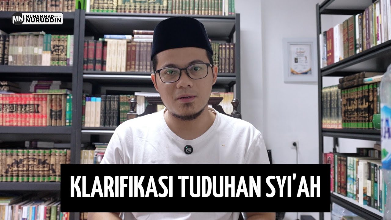 KLARIFIKASI TUDUHAN SYI'AH