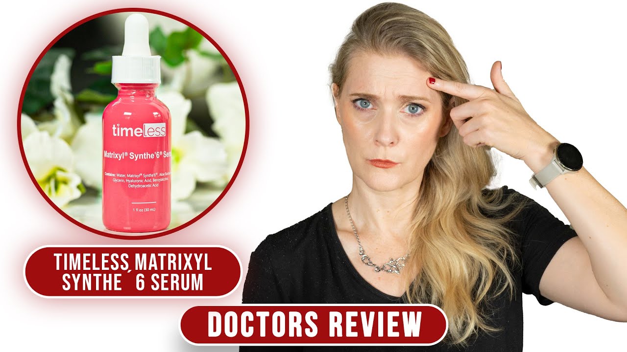 Timeless Matrixyl Synthe'6 Review: Better Than Matrixyl 3000 for Anti-Aging? | Doctor Anne