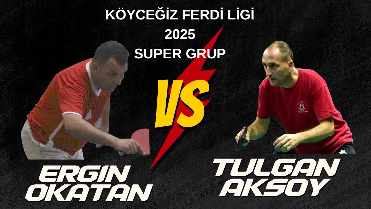 TULGAN AKSOY - ERGİN OKATAN I KÖYCEĞİZ FERDİ LİGİ 2025