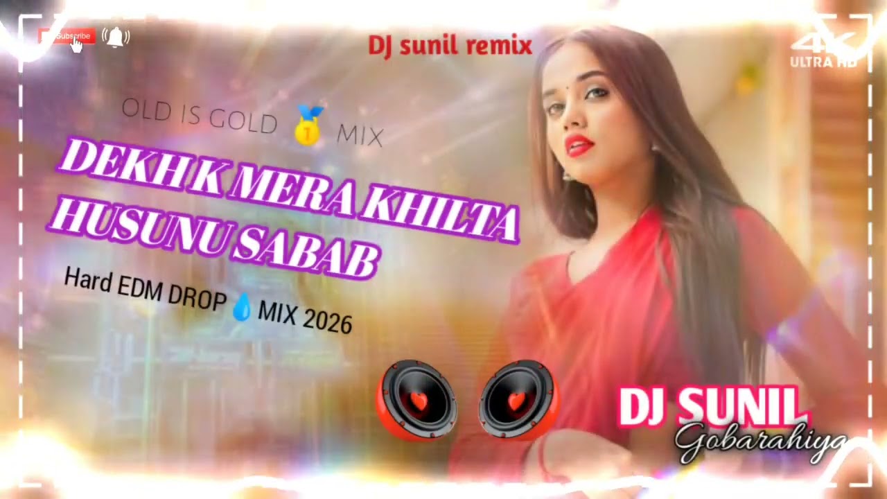 #dekh_k_mera_khilta_husunu_sabab#dj_sunil_gobarahiya#hard_edm_bass_mix_2026