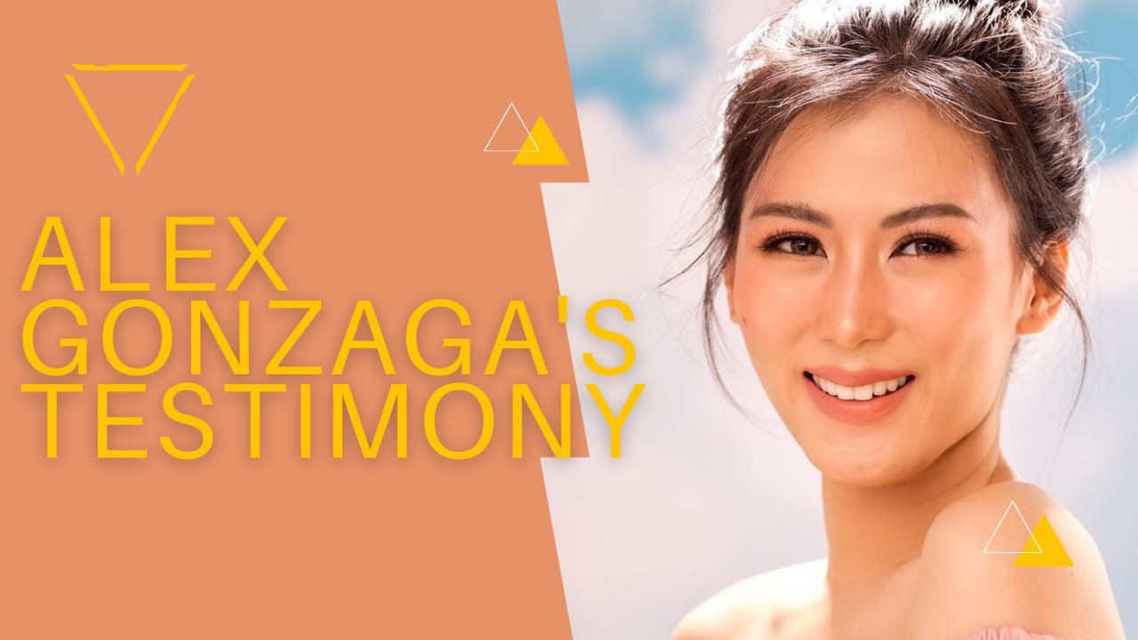 Alex Gonzaga's Testimony | Be Inspired