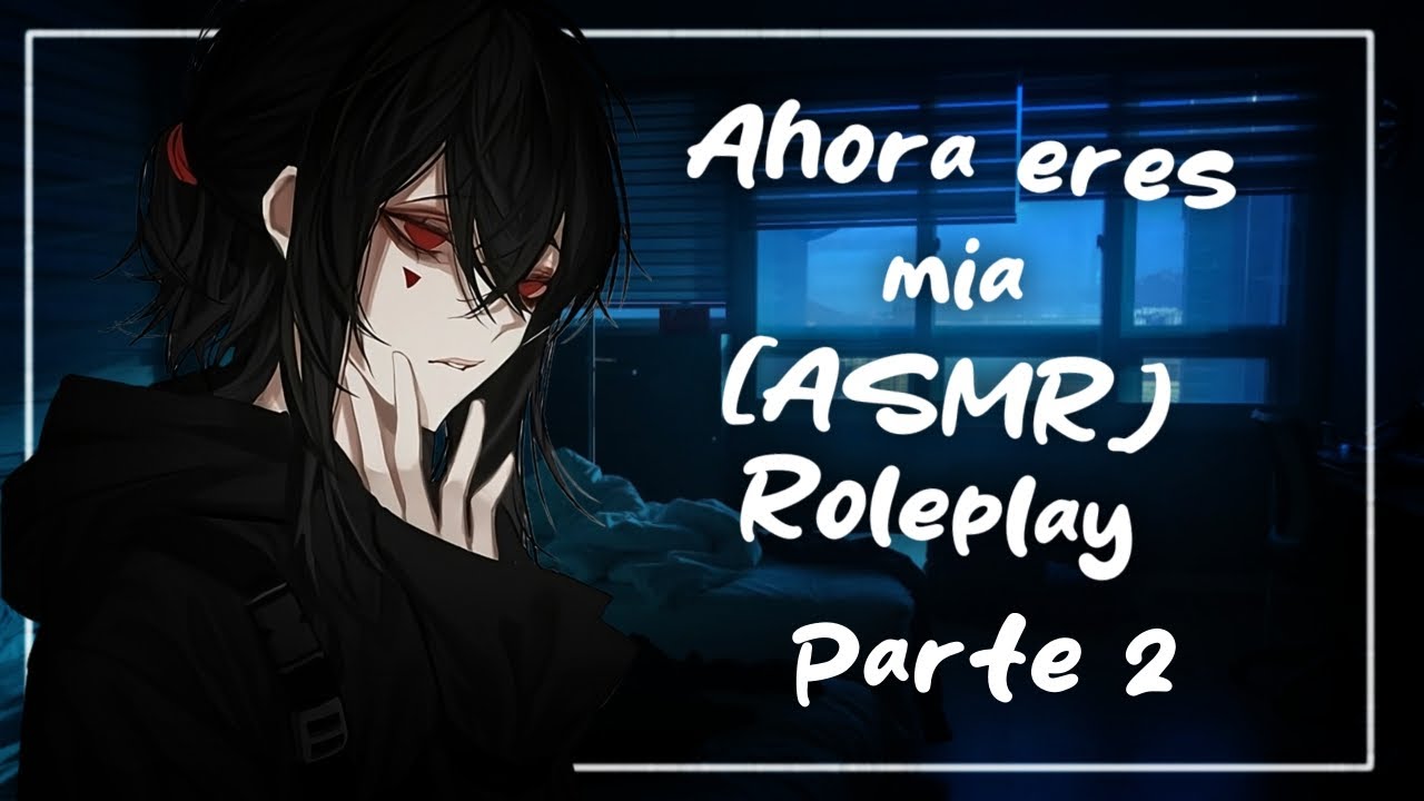 NOVIO YANDERE TE SECUESTRA (parte2)  [ASMR Roleplay]