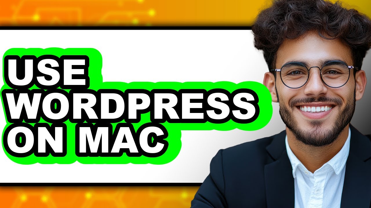 How to Use WordPress on Mac - Easy Guide