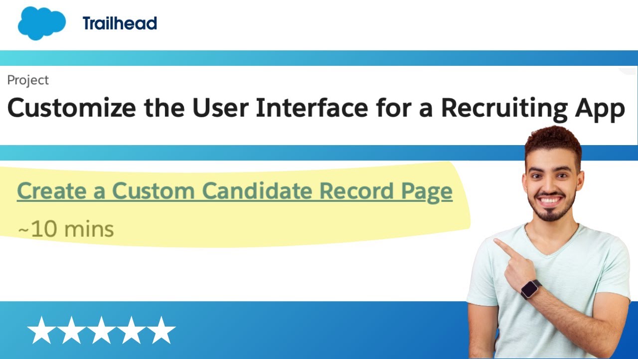 Create a Custom Candidate Record Page | Customize the User Interface for a Recruiting App