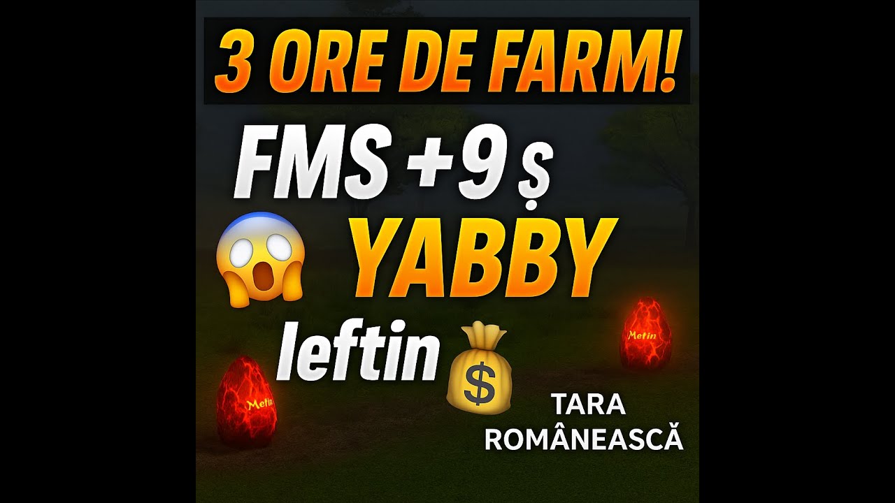 🔥3 ORE DE FARM PE TARA ROMANEASCA! FMS +9 SI YABBY LA SUPER PRET DE BIJNITA 😱🤑