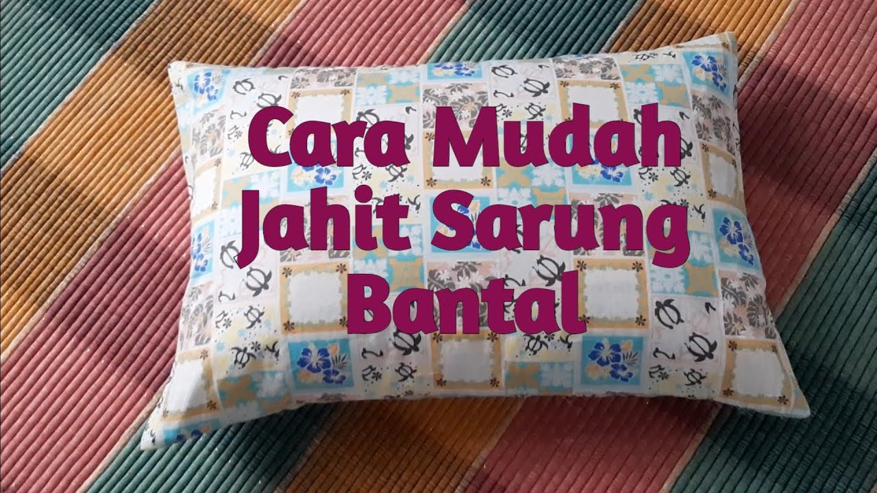 DIY | Cara Mudah Jahit Sarung Bantal 