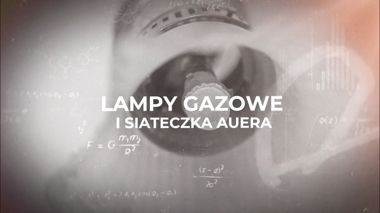 Lampy gazowe i siateczka Auera
