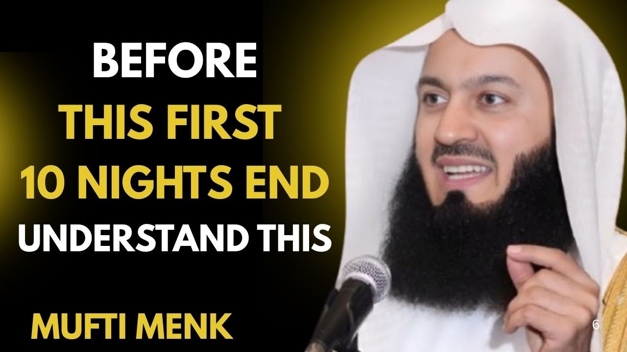 If You Miss These 10 Nights, You’ll Regret It | Last 10 Nights of Ramadan | Powerful  by Mufti Menk