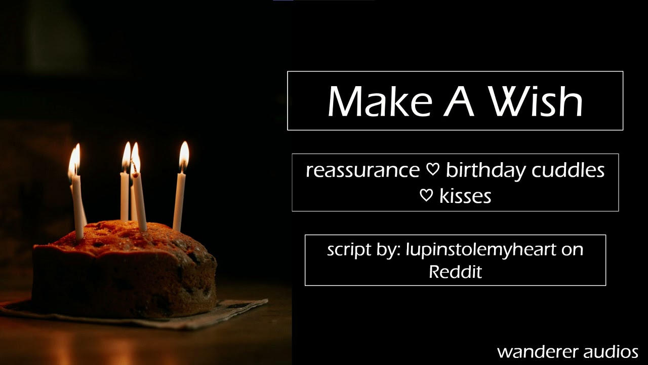ASMR: Make A Wish [Depression Comfort] [Birthday Cuddles] [Reassurance] [NB4M/F4M]