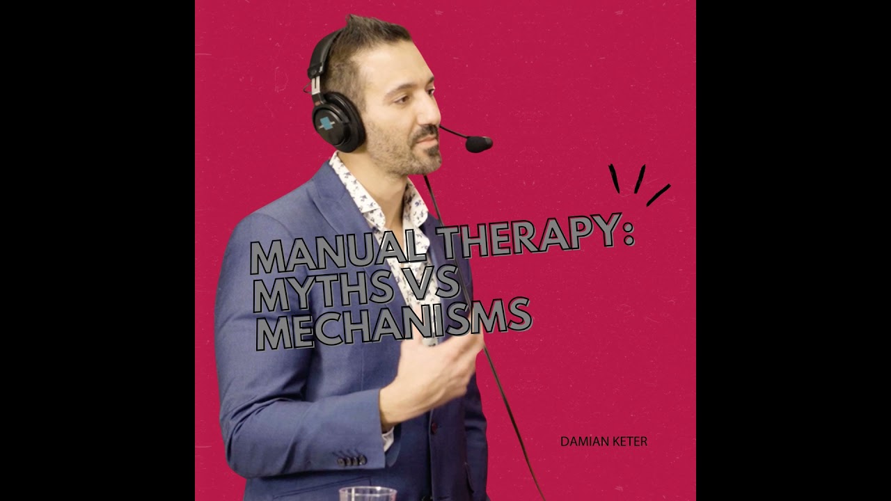 Manual Therapy Mechanisms & the Future of MT Education | Damian Keter