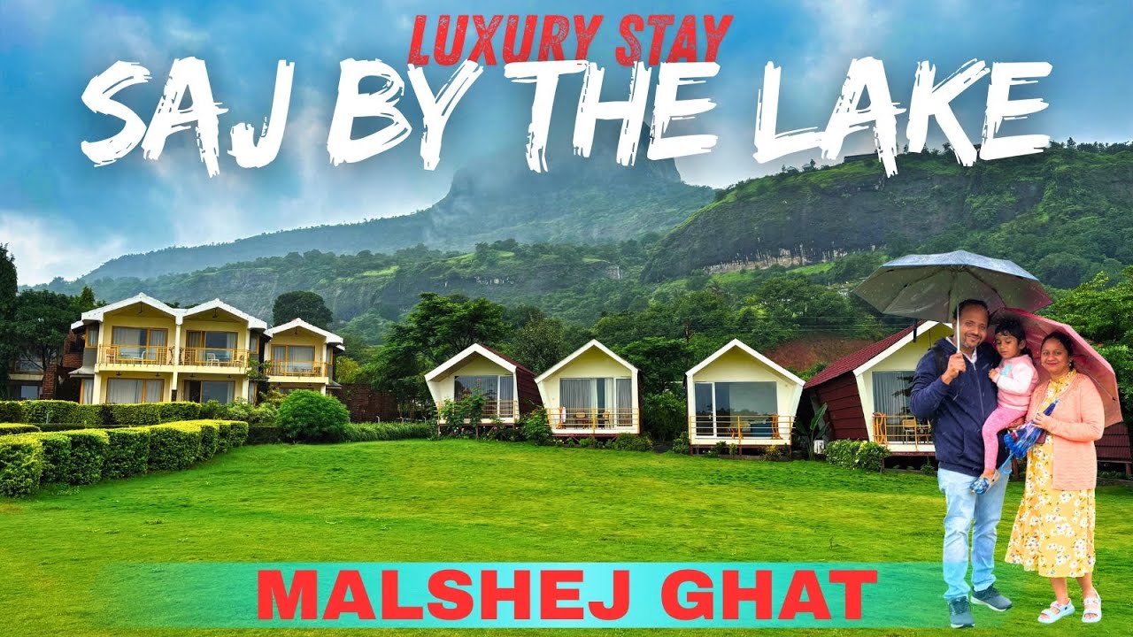 Saj By The Lake at Malshej Ghat – The Perfect Lakeside Getaway!