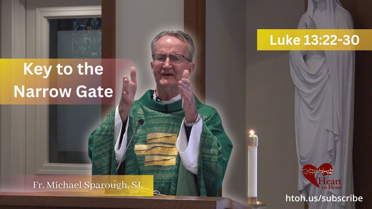 Key to the Narrow Gate | Luke 13:22-30 by Fr. Michael Sparough, SJ #homily